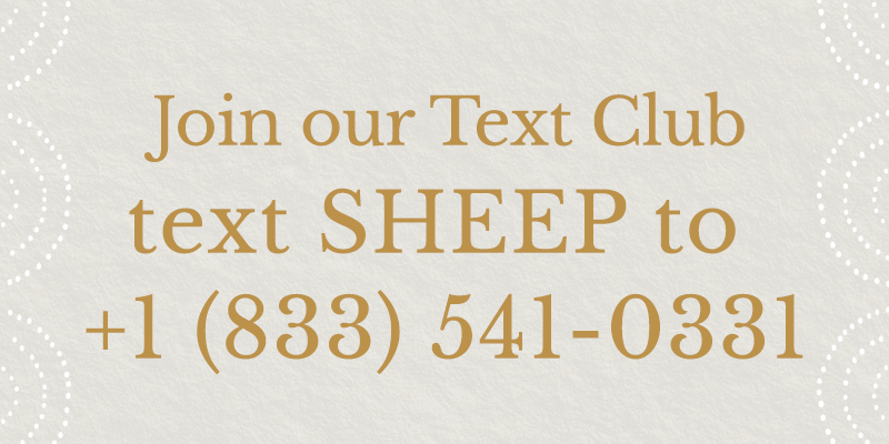 Join our text club! Text SHEEP to +1 (833) 5410331